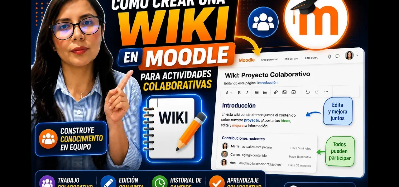 Cómo crear una wiki en Moodle para actividades colaborativas