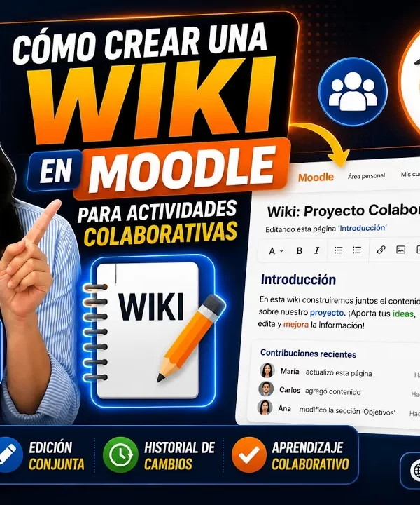 Cómo crear una wiki en Moodle para actividades colaborativas