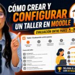 Cómo configurar una actividad Taller en Moodle