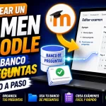 Cómo crear un examen en Moodle usando el banco de preguntas