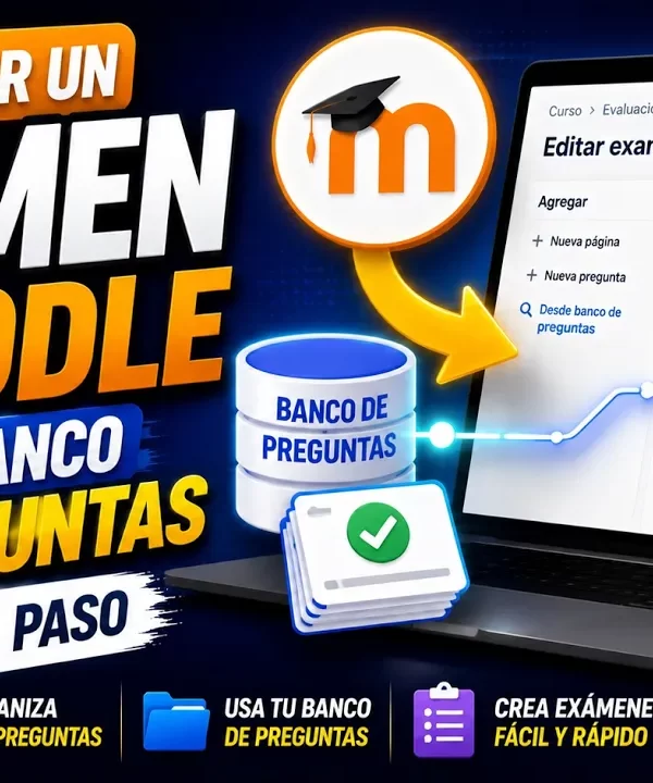 Cómo crear un examen en Moodle usando el banco de preguntas