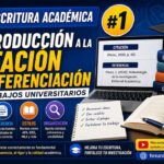 Escritura académica ✍️: Introducción a la citación y referenciación en trabajos universitarios