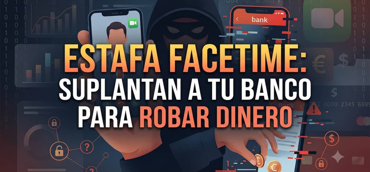 Estafa FaceTime: suplantan a tu banco para robar dinero