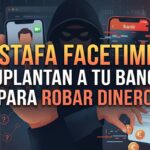 Estafa FaceTime: suplantan a tu banco para robar dinero