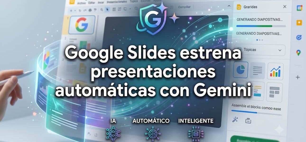 Google Slides estrena presentaciones automáticas con Gemini