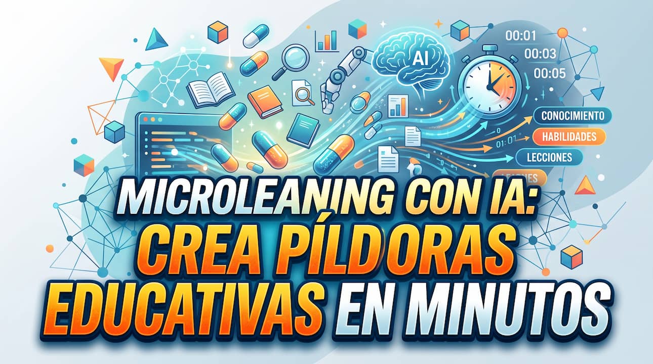 Microlearning con IA: crea píldoras educativas en minutos