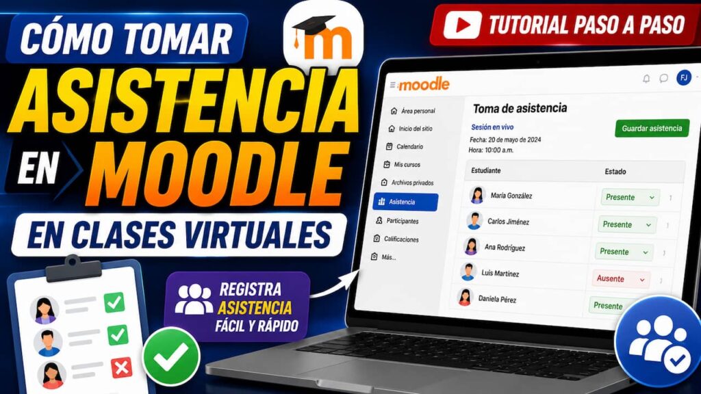 Cómo tomar asistencia en Moodle en clases virtuales