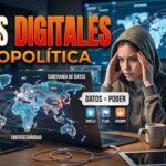 Datos Digitales y Geopolítica: El Nuevo Tablero de Poder Mundial