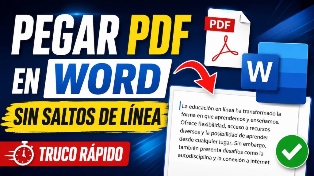 Pegar PDF en Word sin saltos de línea: truco rápido