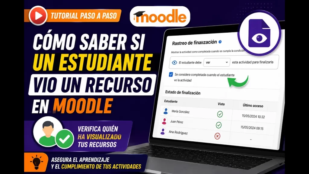 Cómo saber si un estudiante vio un recurso en Moodle