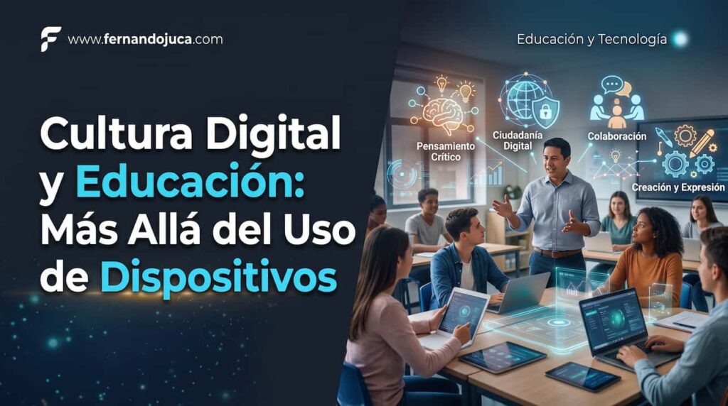Cultura Digital y Educación: Más Allá del Uso de Dispositivos