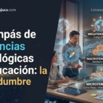 El Compás de Tendencias Tecnológicas en Educación: Cómo Navegar la Incertidumbre