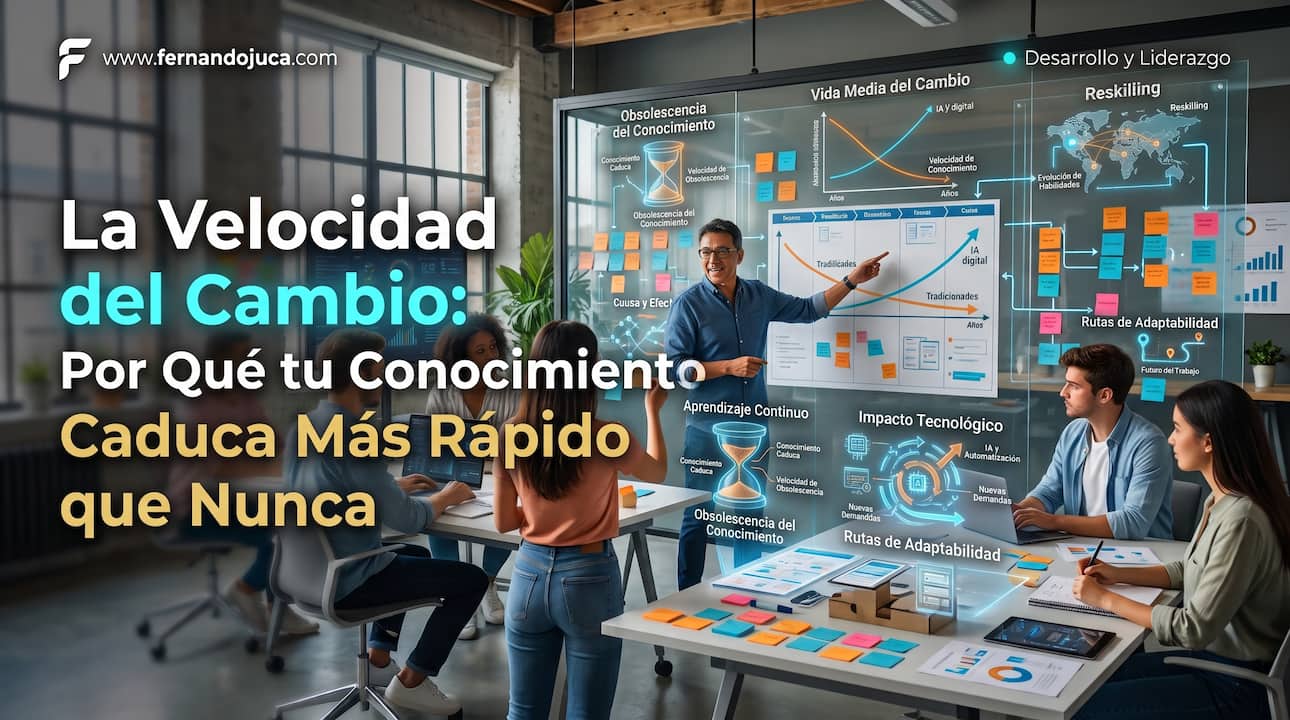La Velocidad del Cambio: Por Qué tu Conocimiento Caduca Más Rápido que Nunca