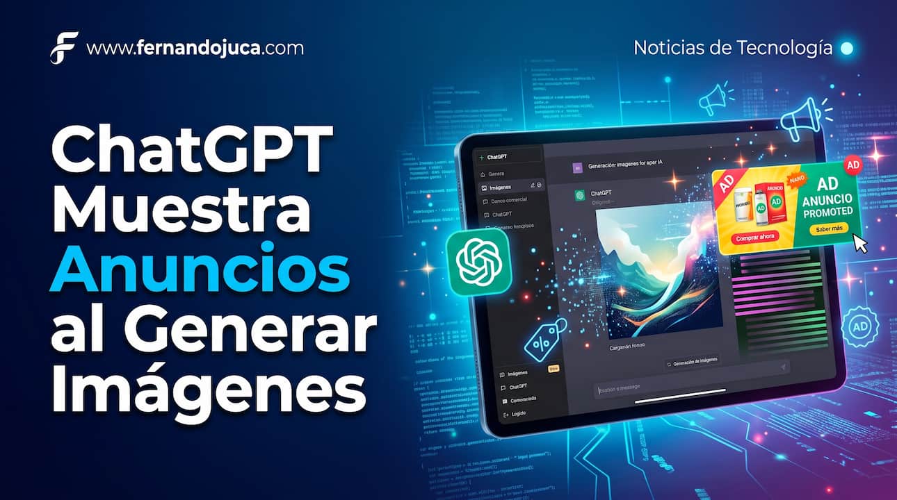 ChatGPT Muestra Anuncios al Generar Imágenes: La Publicidad Llega a la IA Visual