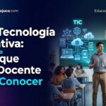 TIC y Tecnología Educativa: La Diferencia Clave que Todo Docente Debe Conocer