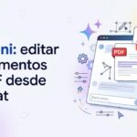 Gemini: editar documentos y PDF desde el chat