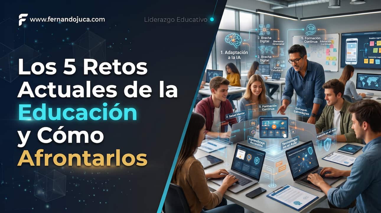 Los 5 Retos Actuales de la Educación (y Cómo Afrontarlos)